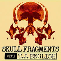 Skull Fragments with T.J. English logo